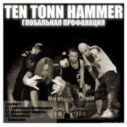 Ten Tonn Hammer : Global Profanity